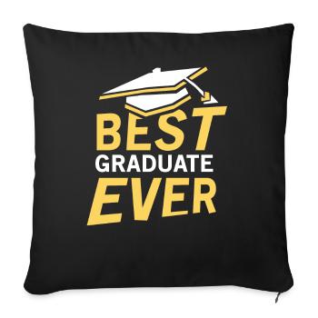 Best Graduate Ever Graduating Graduation Sayings - Throw Pillow Cover 17.5” x 17.5” - black - Front