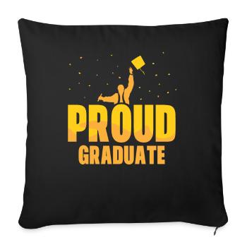 Proud Graduate Graduation Team Graduating Sayings - Throw Pillow Cover 17.5” x 17.5” - black - Front