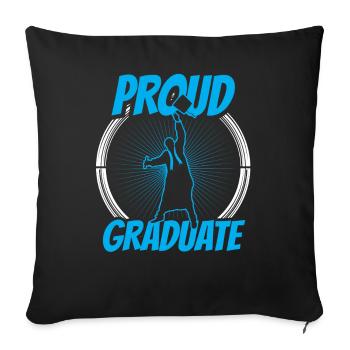 Proud Graduate Graduating Graduation Sayings Team - Throw Pillow Cover 17.5” x 17.5” - black - Front
