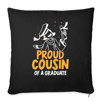 Proud Cousin Of A Graduate Graduation Graduating - Throw Pillow Cover 17.5” x 17.5” - black - Front