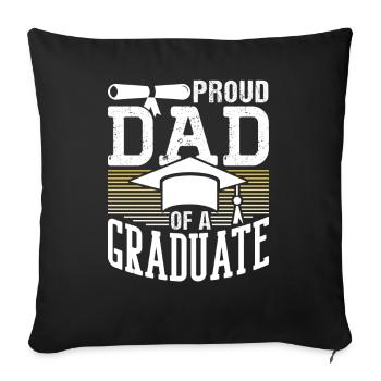 Proud Dad Of A Graduate Graduation Graduating Team - Throw Pillow Cover 17.5” x 17.5” - black - Front