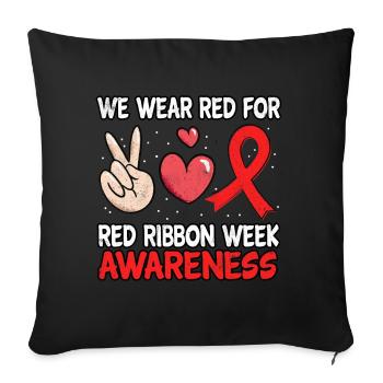 Peace Ribbon Week Awareness Month October Wear Red - Throw Pillow Cover 17.5” x 17.5” - black - Front