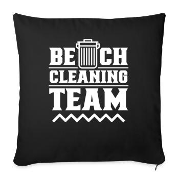 Beach Cleaning Team Clean Up Beaches Coast - Throw Pillow Cover 17.5” x 17.5” - black - Front