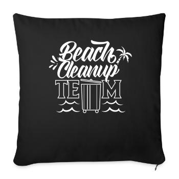 Beach Clean Up Team Coast Beaches Cleaning - Throw Pillow Cover 17.5” x 17.5” - black - Front