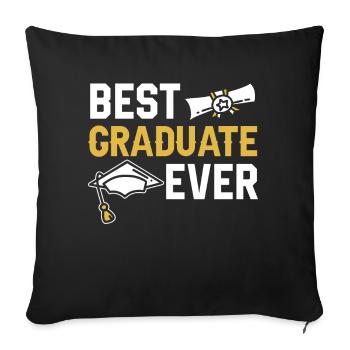 Best Graduate Ever Graduation Sayings Graduating - Throw Pillow Cover 17.5” x 17.5” - black - Front