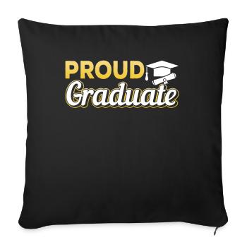 Proud Graduate Team Sayings Graduating Graduation - Throw Pillow Cover 17.5” x 17.5” - black - Front