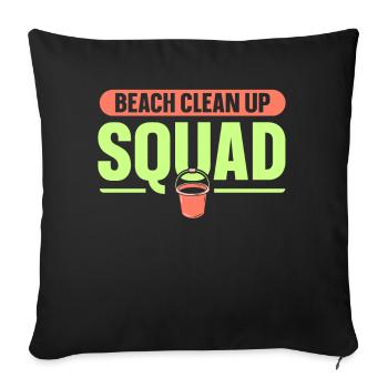 Beach Clean Up Squad Coast Cleaning Beaches - Throw Pillow Cover 17.5” x 17.5” - black - Front