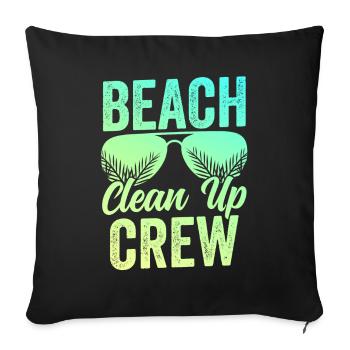 Beach Clean Up Crew Cleaning Beaches Coast - Throw Pillow Cover 17.5” x 17.5” - black - Front