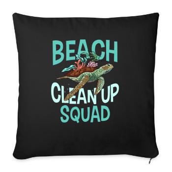 Beach Clean Up Squad Coast Beaches Cleaning - Throw Pillow Cover 17.5” x 17.5” - black - Front