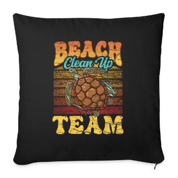 Beach Clean Up Team Coast Beaches Cleaning - Throw Pillow Cover 17.5” x 17.5” - black - Front