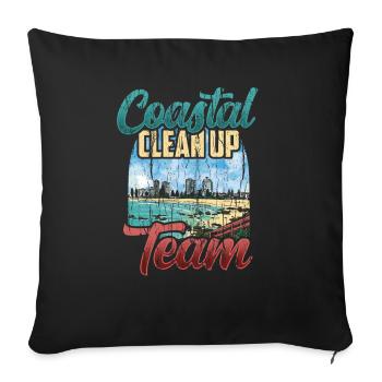 Coastal Clean Up Team Beaches Beach Cleaning - Throw Pillow Cover 17.5” x 17.5” - black - Front