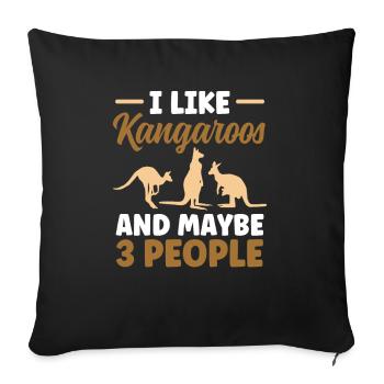 I Like Kangaroos And Maybe 3 People Lover Kangaroo - Throw Pillow Cover 17.5” x 17.5” - black - Front