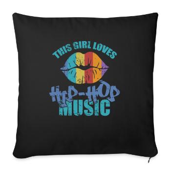 This Girl Loves Hip Hop Music Genre - Throw Pillow Cover 17.5” x 17.5” - black - Front