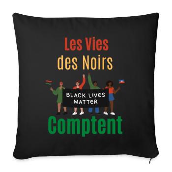 Idée cadeau Les Vies des Noirs comptent - Throw Pillow Cover 17.5” x 17.5” - black - Front