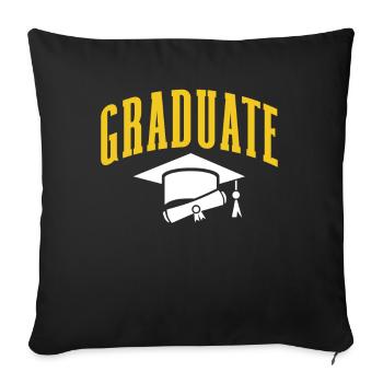 Graduate Team Graduation Graduating Sayings - Throw Pillow Cover 17.5” x 17.5” - black - Front