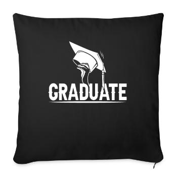 Graduate Sayings Graduation Graduating Team - Throw Pillow Cover 17.5” x 17.5” - black - Front