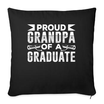 Proud Grandpa Of A Graduate Graduating Graduation - Throw Pillow Cover 17.5” x 17.5” - black - Front