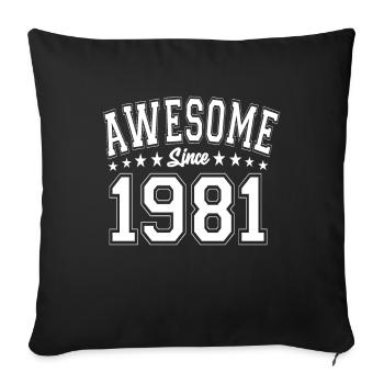 Awesome Since 1981 Birthday 1981 Vintage 1981 - Throw Pillow Cover 17.5” x 17.5” - black - Front