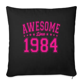 Awesome Since 1984 Birthday 1984 Vintage 1984 - Throw Pillow Cover 17.5” x 17.5” - black - Front