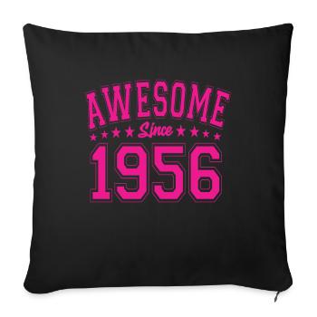 Awesome Since 1956 Birthday 1956 Vintage 1956 - Throw Pillow Cover 17.5” x 17.5” - black - Front