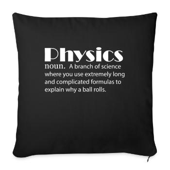 Physics Definition Physicist Science Nerd Velocity - Throw Pillow Cover 17.5” x 17.5” - black - Front