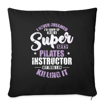 Super sexy Pilates Instructor Powerhouse - Throw Pillow Cover 17.5” x 17.5” - black - Front