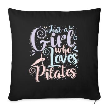 Just a Girl who Loves Pilates Powerhouse - Throw Pillow Cover 17.5” x 17.5” - black - Front