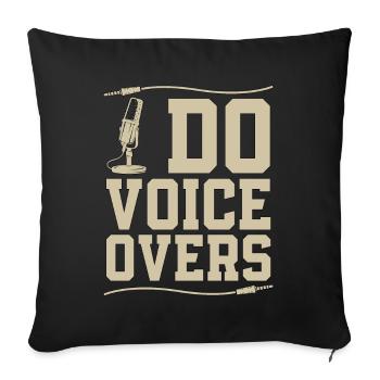 Voice Actor I Do Voice Overs Announcer Acting - Throw Pillow Cover 17.5” x 17.5” - black - Front