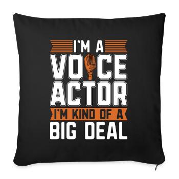 Voice Actor I'm A Voice Actor I'm Kind Of Drama - Throw Pillow Cover 17.5” x 17.5” - black - Front