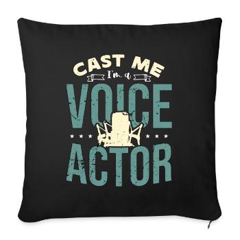 Voice Actor Cast Me I'm A Voice Actor Announcer - Throw Pillow Cover 17.5” x 17.5” - black - Front