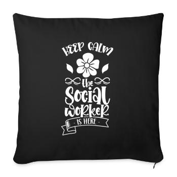 Keep Calm The Social Worker Is Here Job Work - Throw Pillow Cover 17.5” x 17.5” - black - Front