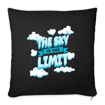 The Sky Is The Limit High Ambition Motivational - Throw Pillow Cover 17.5” x 17.5” - black - Front