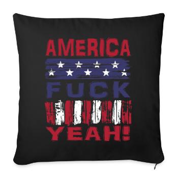 America Fuck Yeah - Throw Pillow Cover 17.5” x 17.5” - black - Front