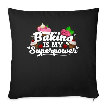 Baking Is My Superpower Cake Pastry Baker Baking - Throw Pillow Cover 17.5” x 17.5” - black - Front