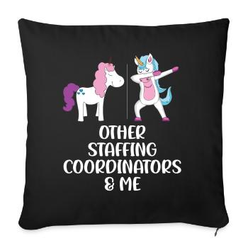 Other Staffing Coordinators and Me - Throw Pillow Cover 17.5” x 17.5” - black - Front
