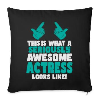 This Is What An Awesome Actress Looks Like - Throw Pillow Cover 17.5” x 17.5” - black - Front