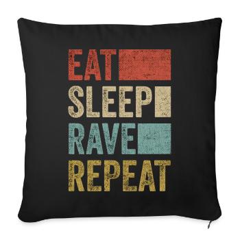Eat Sleep Rave Repeat Retro Rave - Throw Pillow Cover 17.5” x 17.5” - black - Front