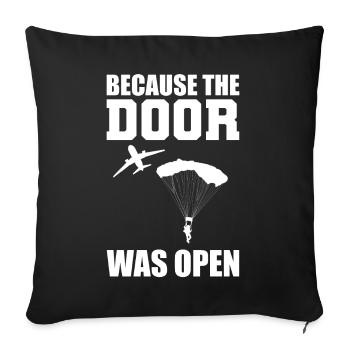 Because The Door Was Open Parachuter - Throw Pillow Cover 17.5” x 17.5” - black - Front