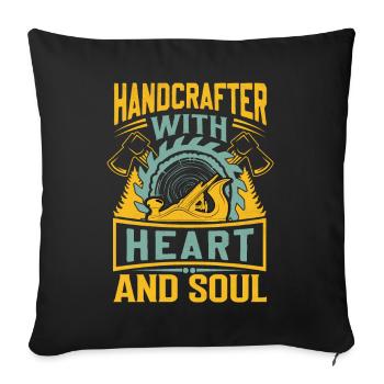 Handyman Handcrafter - With Heart And Soul Saying - Throw Pillow Cover 17.5” x 17.5” - black - Front