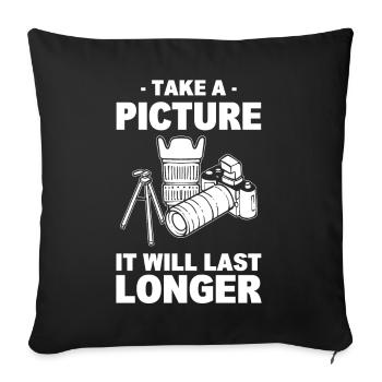 Take A Picture It Will Last Longer Videographer - Throw Pillow Cover 17.5” x 17.5” - black - Front