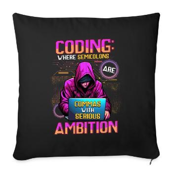 Coding Ambition for Computer Engineer Software Dev - Throw Pillow Cover 17.5” x 17.5” - black - Front