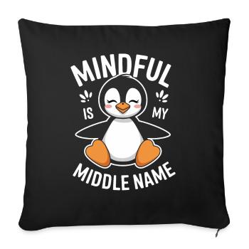 Mindful Is My Middle Name Penguin Mindfulness - Throw Pillow Cover 17.5” x 17.5” - black - Front