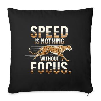 Speed Is Nothing Without Focus Cheetah - Throw Pillow Cover 17.5” x 17.5” - black - Front