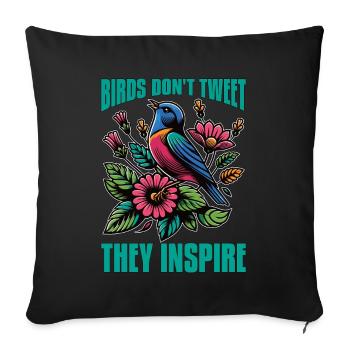 Ornithology Birds Don't Tweet They Inspire Birding - Throw Pillow Cover 17.5” x 17.5” - black - Front