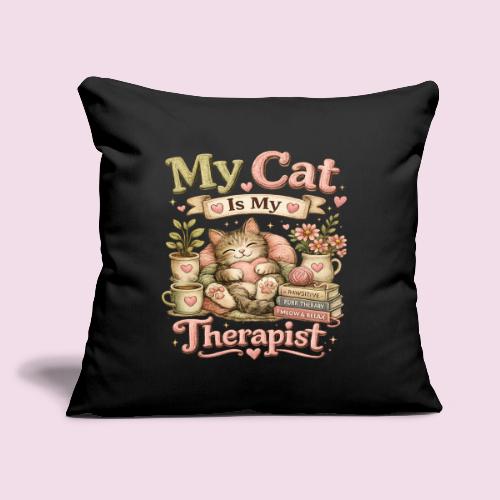 Flux Faux Embroidery My Cat Is My Therapist Design - Throw Pillow Cover 17.5” x 17.5”