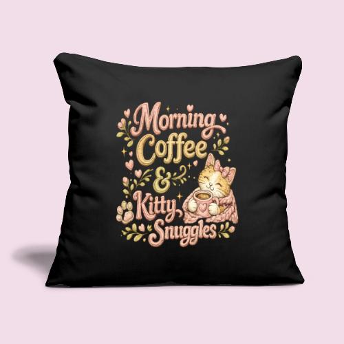 Morning Coffee & Kitty Snuggles Faux Stitched - Throw Pillow Cover 17.5” x 17.5”