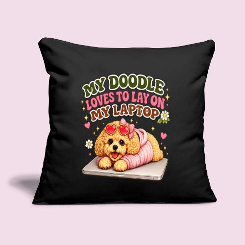 My Laptop Belongs to My Doodle - Throw Pillow Cover 17.5” x 17.5”