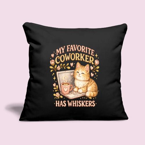 My Favorite Coworker Has Whiskers Faux Stitched - Throw Pillow Cover 17.5” x 17.5”