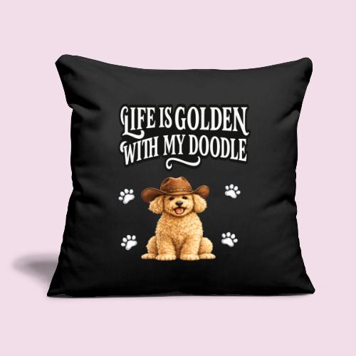 Life Is Golden With My Doodle Cowboy Goldendoodle - Throw Pillow Cover 17.5” x 17.5”