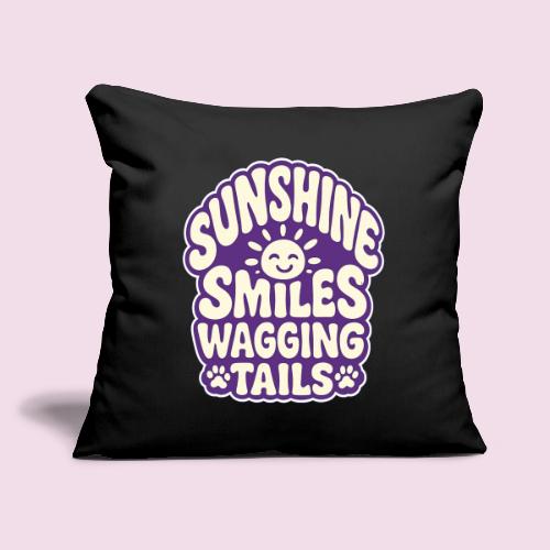 Sunshine Smiles Wagging Tails - Throw Pillow Cover 17.5” x 17.5”